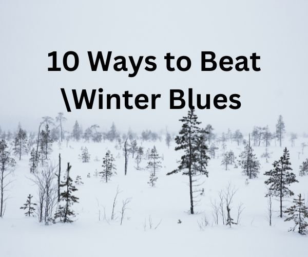 10 Ways to Beat Winter Blues - The Cavemanstyle