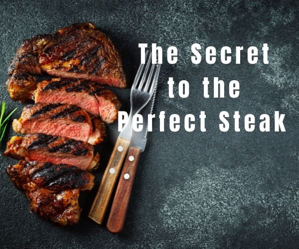 The Secret to the Perfect Steak - The Cavemanstyle