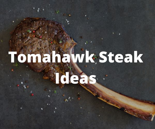 Tomahawk Steak Ideas - The Cavemanstyle