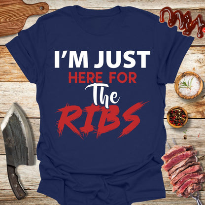 I just here for the RIBS T-Shirt - The Cavemanstyle